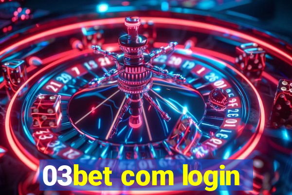 03bet com login